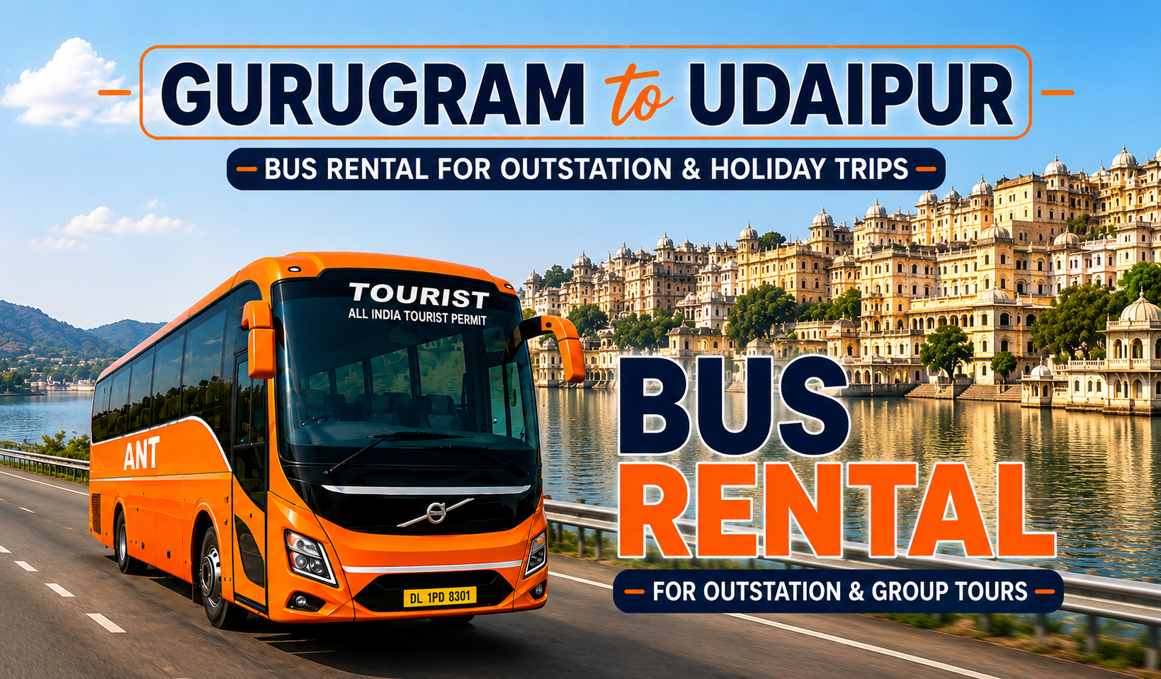 Gurugram to Udaipur Bus Rental with Volvo, BharatBenz AC Sleeper and Multi Axle Luxury Coach by ANT Travels